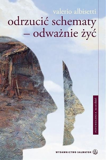 Odrzucić schematy. Odważnie żyć