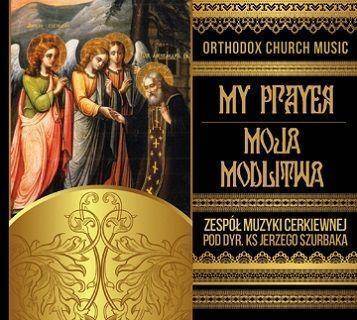 Orthodox Choir - Moja modlitwa