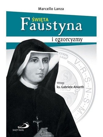 Święta Faustyna i egzorcyzmy